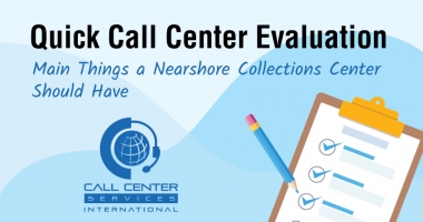 Choose the Best Nearshore Debt Collection Center With a Quick Evaluation