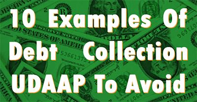 10 Examples Of Debt Collection UDAAP To Avoid 