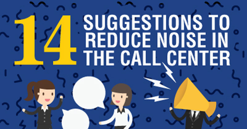 14 Suggestions to Reduce Noise In The Call Center [INFOGRAPHIC]
