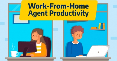 Quick Guide to Keep your Work-From-Home Agents Productive