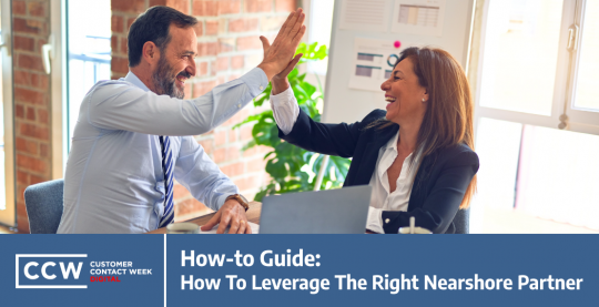 Call Center Services International &amp; CCW Digital’s latest How-to Guide:  How to Leverage the Right Nearshore Partner