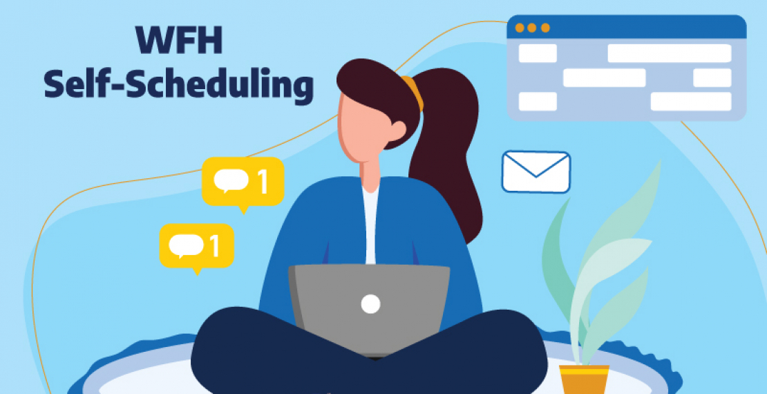 WFH &amp; Self-Scheduling