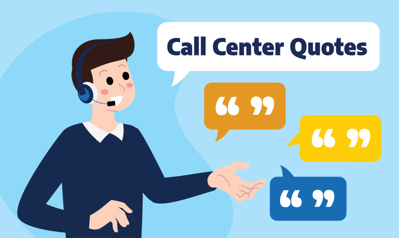 15 Quotes To Share With Your Call Center Team 