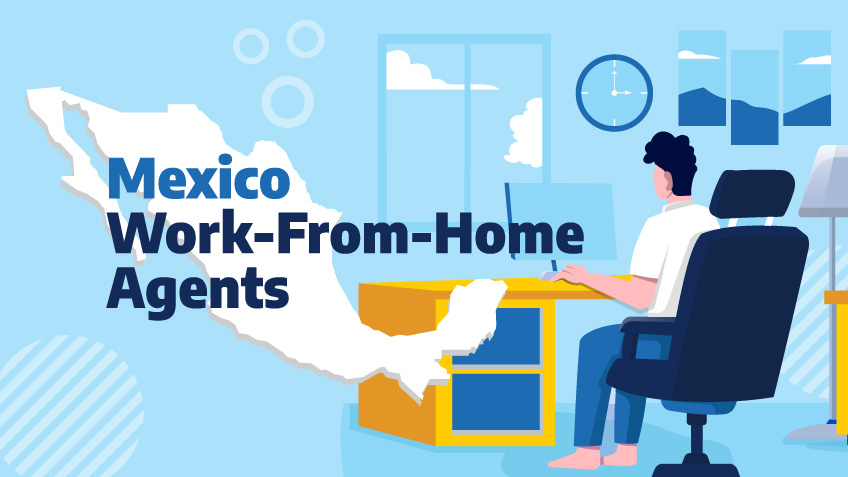 Mexico Work-From-Home Agents