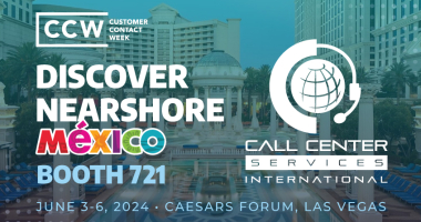 Explore Nearshore Mexico at the Customer Contact Week