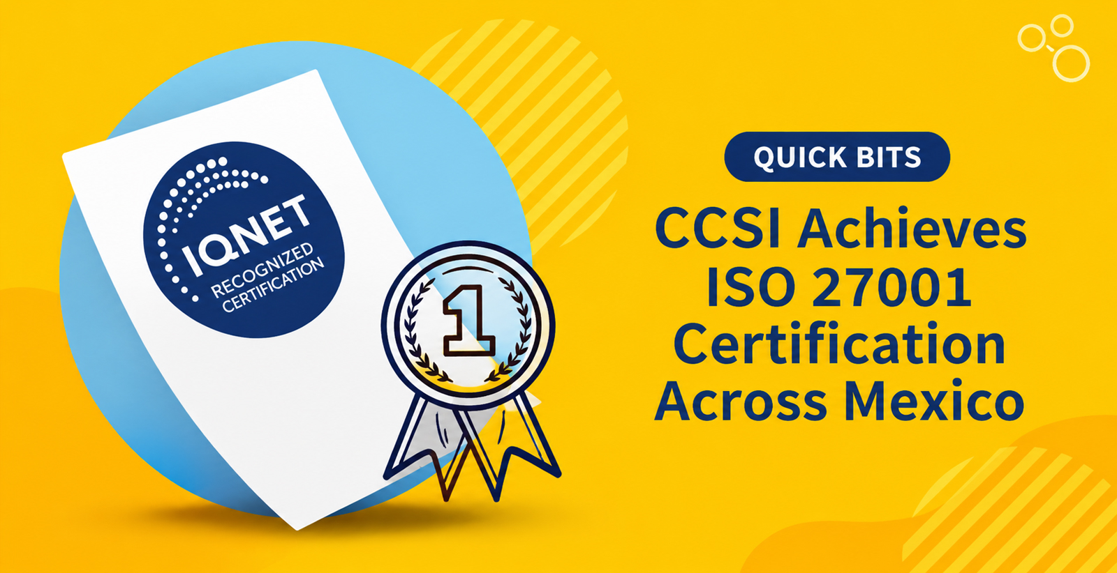 CCSI Achieves ISO 27001 Certification in Mexico