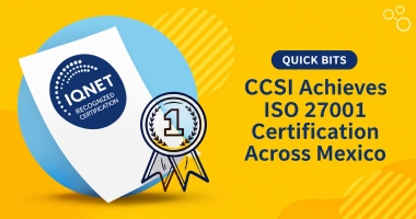 CCSI Achieves ISO 27001 Certification in Mexico | Secure Nearshore Contact Center 
