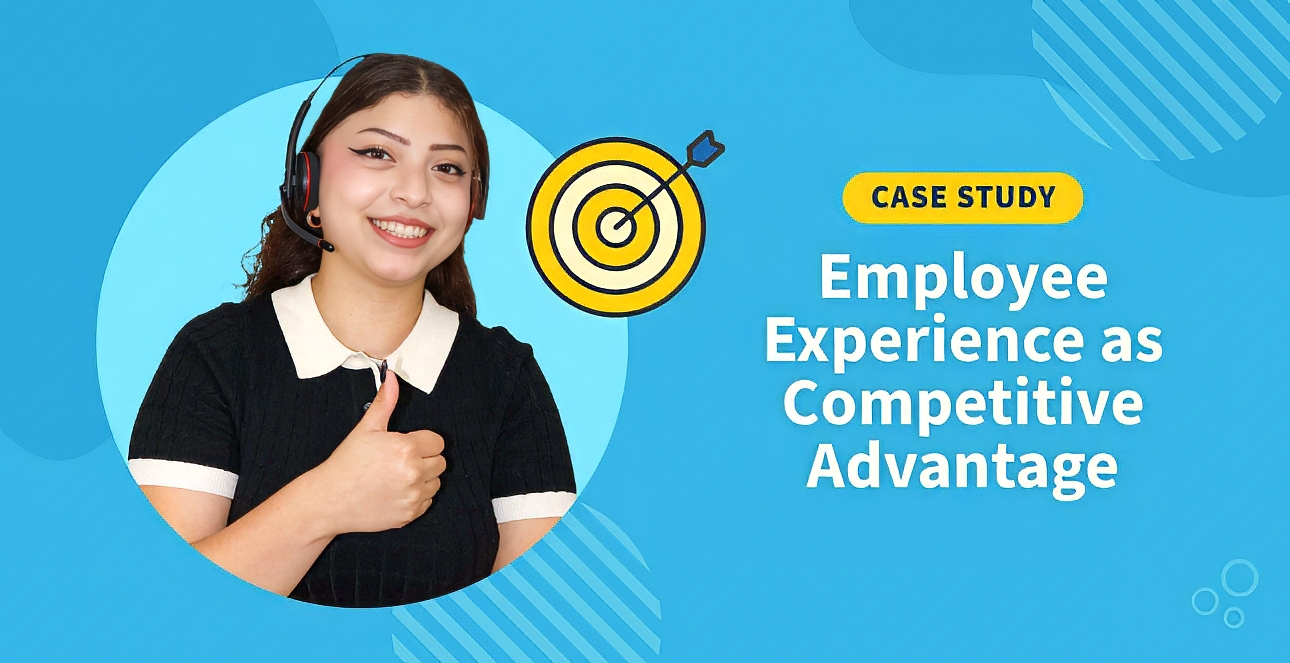 Case Study: Employee Experience as Competitive Advantage